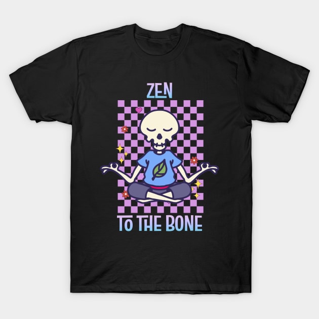 Zen to the bone T-Shirt by onemoremask